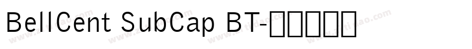 BellCent SubCap BT字体转换